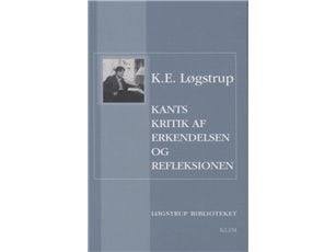 Kants kritikk av erkjennelsen og refleksjonen | K.E. Løgstrup | Språk: Dansk