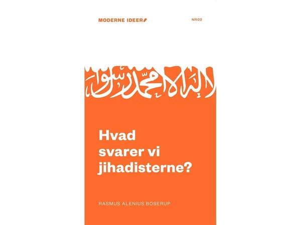 Hva svarer vi jihadistene? | Rasmus Alenius Boserup | Språk: Dansk
