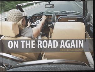 ON THE ROAD AGAIN . | Birgitte Bjørkman, Viggo Rasmussen, Bente Ovesen | Språk: Danska