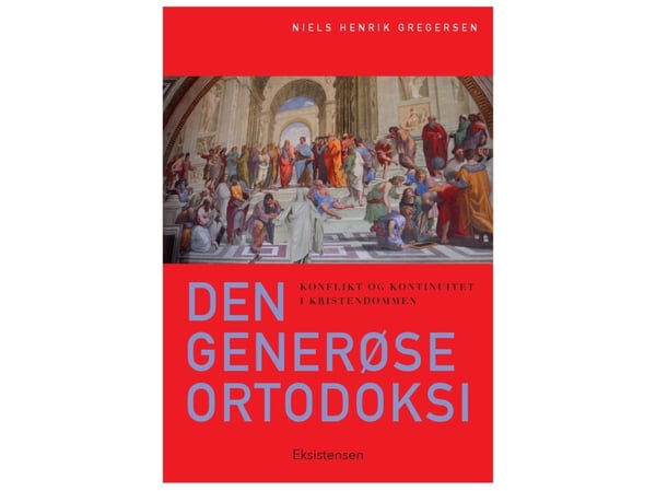 Den generøse ortodoksi | Niels Henrik Gregersen | Kieli: Tanska Den generøse ortodoksi | Niels Henrik Gregersen | Kieli: Tanska