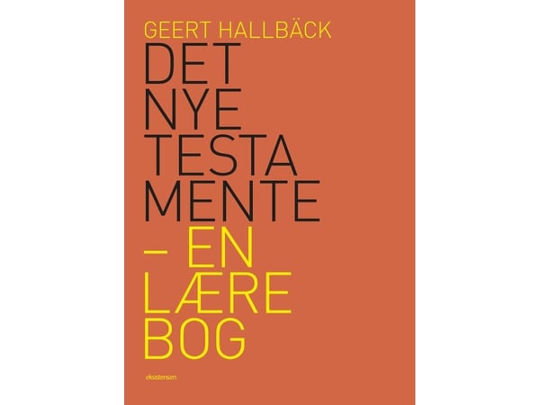 Det nye testamente - en lærebok | Geert Hallbäck | Språk: Dansk