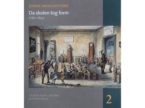 Da skolen tok form | Christian Larsen, Erik Nørr, Pernille Sonne | Språk: Dansk