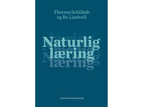 Naturligt lärande | Theresa Schilab, Bo Lindvall | Språk: Danska