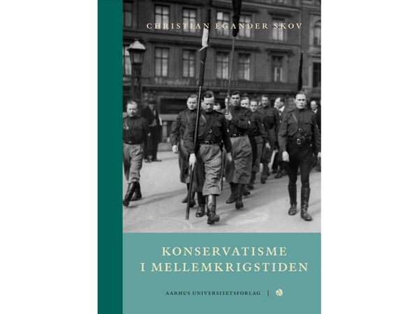 Konservatismi sotien välisenä aikana | Christian Egander Skov | Kieli: Tanska