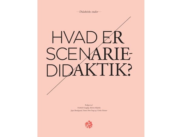 Hva er scenariedidaktikk? | Språk: Dansk