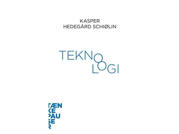 Teknologi | Kasper Hedegård Schiølin | Språk: Dansk