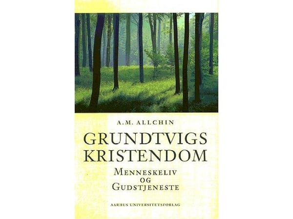 Grundtvigs kristendom | A. M. Allchin; A.M. Allchin | Språk: Dansk