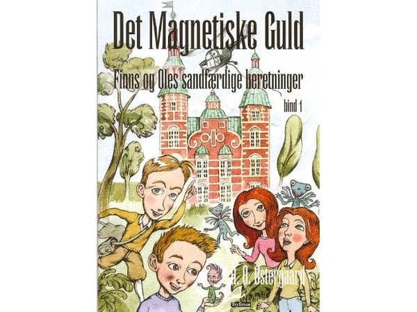 Det magnetiska guldet | H.O. Østergaard;Ole Østergård | Språk: Danska