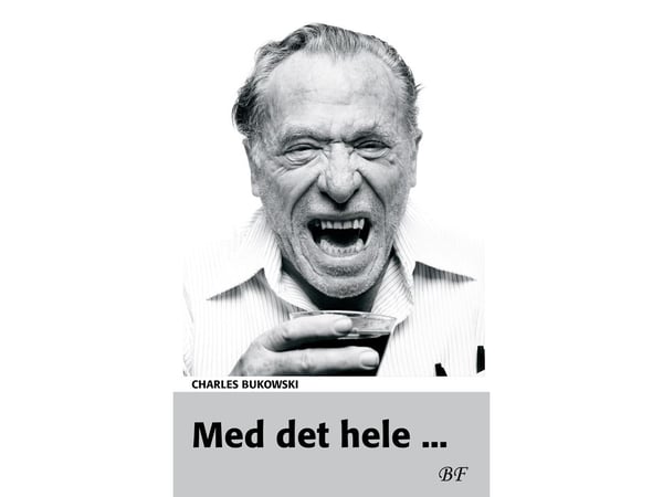Med hele ... | Charles Bukowski | Språk: Dansk