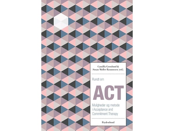 Rundt om ACT | Susan Møller Rasmussen & Camilla Grønlund (red.) | Språk: Dansk