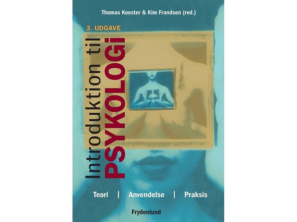 Introduksjon til psykologi | Thomas Koester & Kim Frandsen (red.) | Språk: Dansk