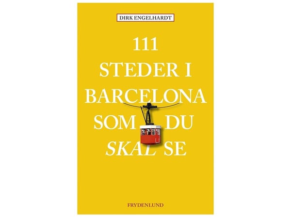 111 steder i Barcelona du må se | Dirk Engelhardt | Språk: Dansk