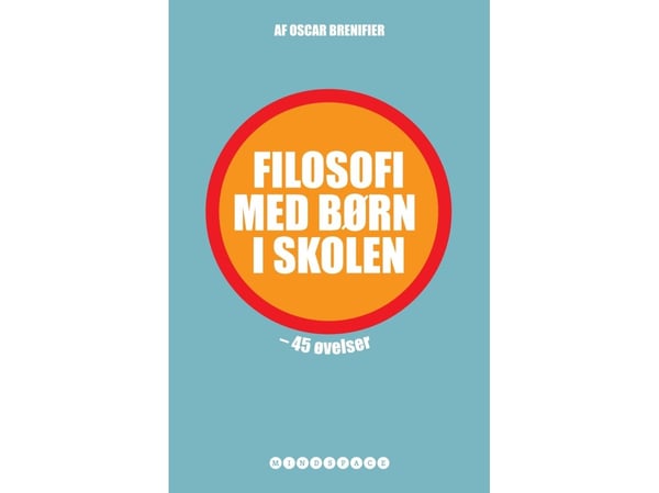 Filosofi med barn på skolen | Oscar Brenifier | Språk: Dansk