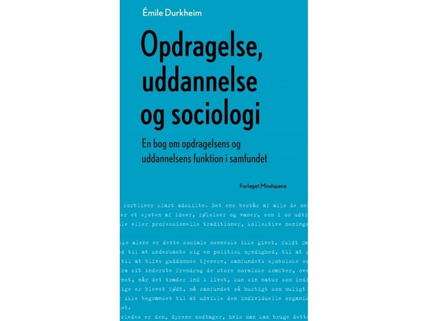 Kasvatus, koulutus ja sosiologia | Émile Durkheim | Kieli: Tanska