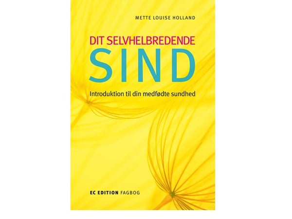 Det selvhelbredende sinnet | Mette Louise Holland | Språk: Dansk