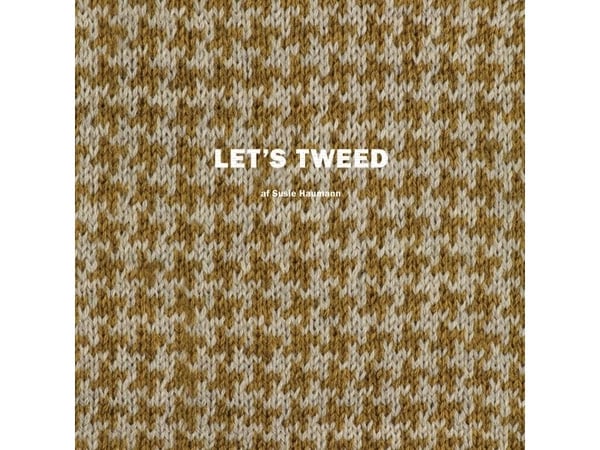 Let's tweed | Susie Haumann | Språk: Dansk