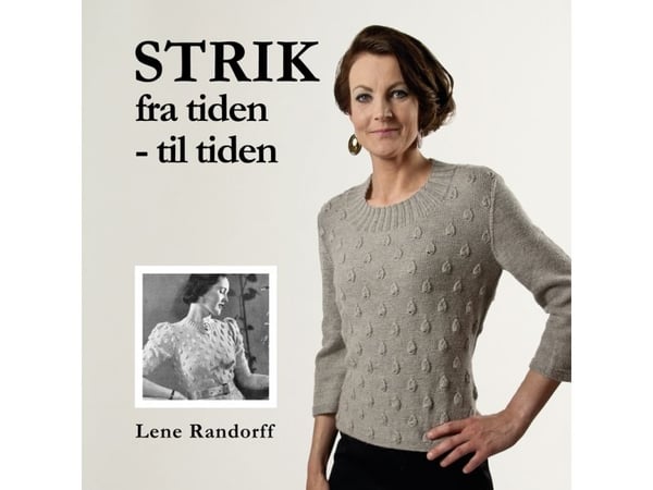 Strikk fra tiden - til tiden | Lene Randorff | Språk: Dansk
