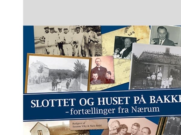 Slottet og Huset på bakken: Fortellinger fra Nærum | Susanne Viby | Språk: Dansk