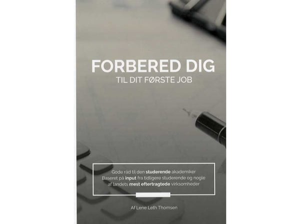 Forbered deg til din første jobb | Lene Leth Thomsen | Språk: Dansk Forbered deg til din første jobb | Lene Leth Thomsen | Språk: Dansk