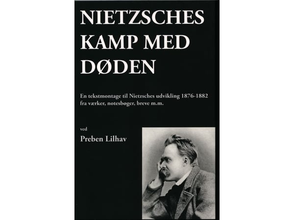 Nietzsches kamp mot døden | Preben Lilhav | Språk: Dansk