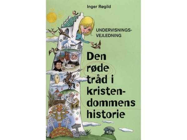 Den røde tråden i kristendommens historie – undervisningsveiledning | Språk: Dansk