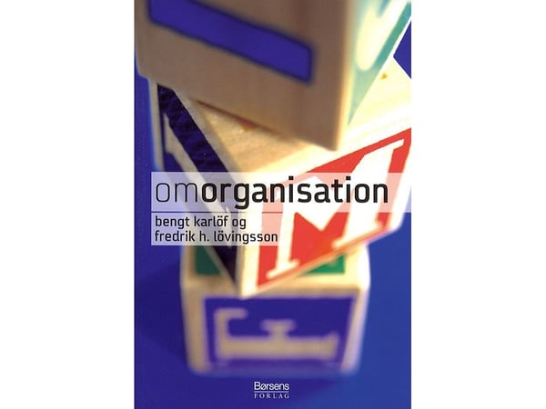 Om organisation | Bengt Karlöf & Fredrik H. Lövingsson | Kieli: Tanska