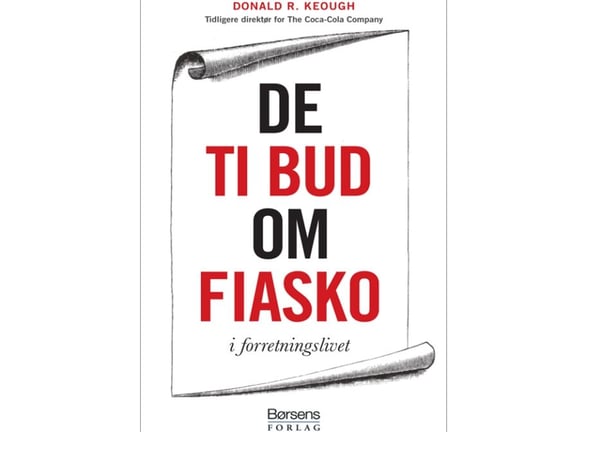 De ti bud om fiasko i forretningslivet | Donald R. Keough | Språk: Dansk