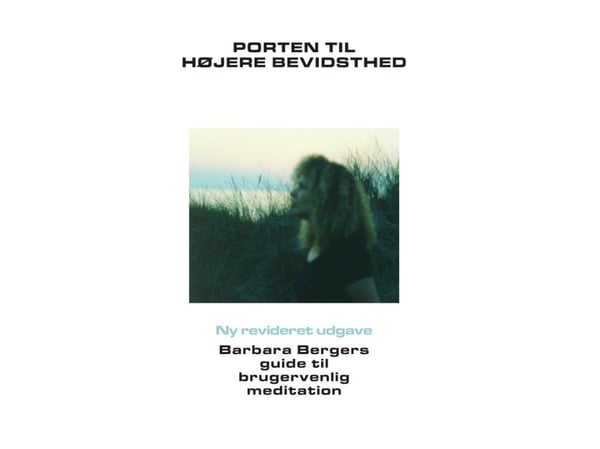 Porten till högre medvetenhet | Barbara Berger | Språk: Danska