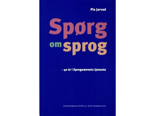 Spørg om språk | Pia Jarvad | Språk: Dansk