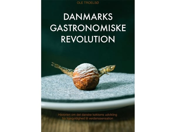 Danmarks gastronomiske revolusjon | Ole Troelsø | Språk: Dansk
