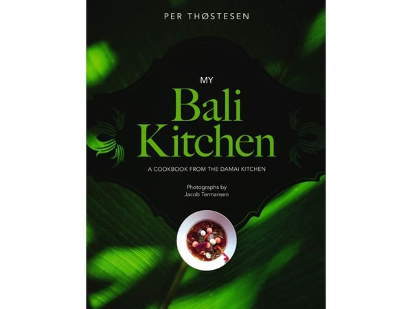 My Bali Kitchen | Per Thøstesen | Språk: Engelsk My Bali Kitchen | Per Thøstesen | Språk: Engelsk