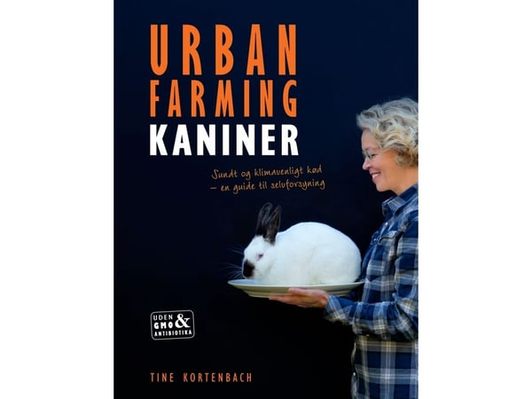 Urban Farming med kaniner | Tine Kortenbach | Språk: Dansk