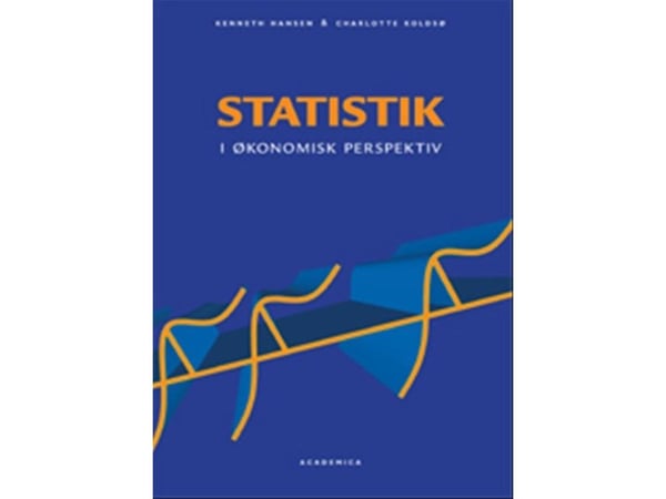 Statistikk i økonomisk perspektiv | Kenneth Hansen; Charlotte Koldsø | Språk: Dansk