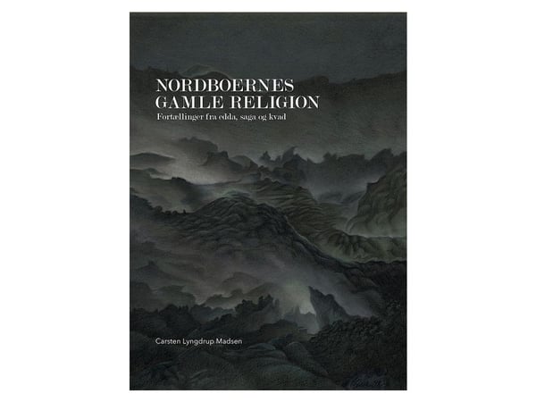 Nordboernes gamle religion | Carsten Lyngdrup Madsen | Språk: Dansk