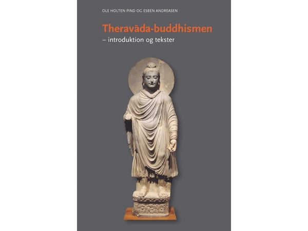 Theravada-buddhisme | Ole Holten Pind & Esben Andreasen | Språk: Dansk