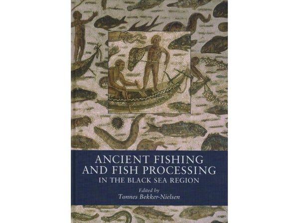 Ancient fishing and fish processing in the Black Sea region | Tønnes Bekker-Nielsen | Språk: Engelska Ancient fishing and fish processing in the Black Sea region | Tønnes Bekker-Nielsen | Språk: Engelska