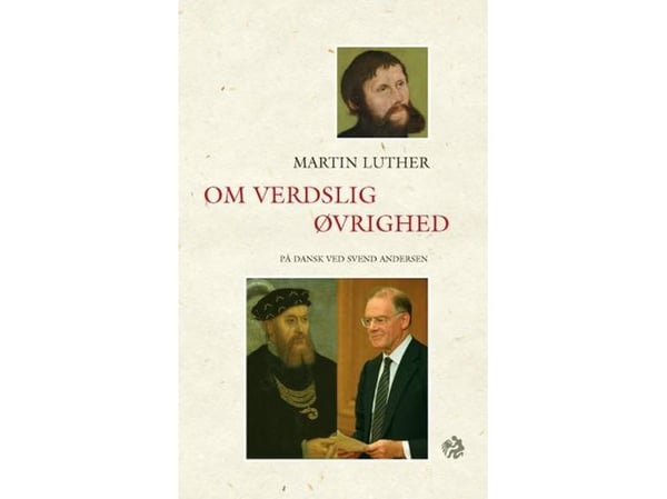 Om verdslig øvrighet | Martin Luther | Språk: Dansk