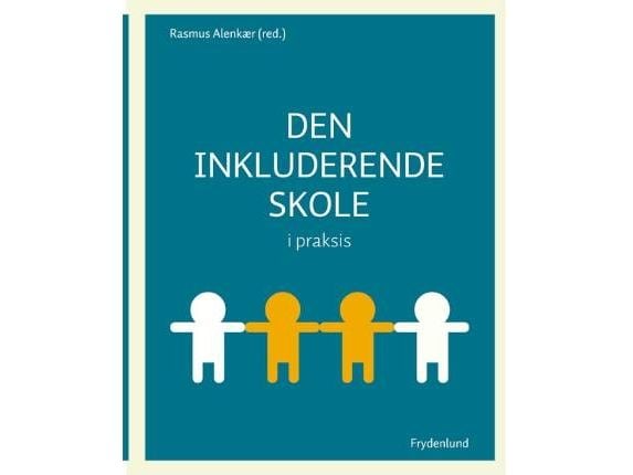 Den inkluderende skolen i praksis | Rasmus Alenkær | Språk: Dansk