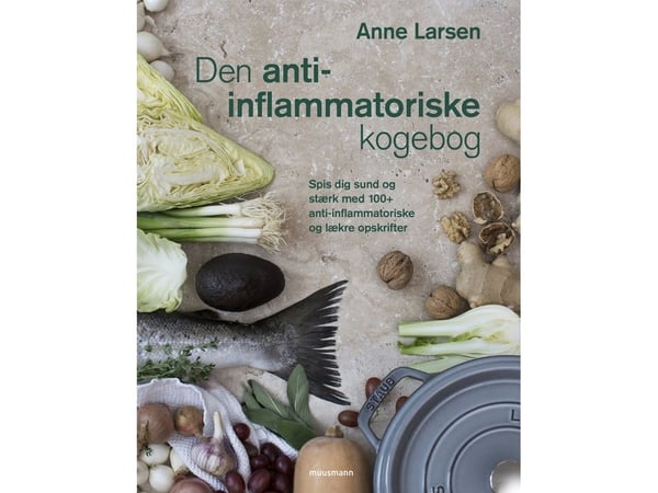 Den antiinflammatoriske kokeboken | Anne Larsen | Språk: Dansk