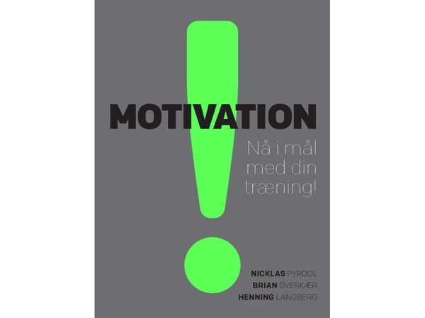 Motivasjon | Nicklas Pyrdol, Brian Overkær og Henning Langberg | Språk: Dansk