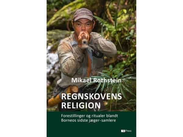 Regnskogens religion | Mikael Rothstein | Språk: Dansk