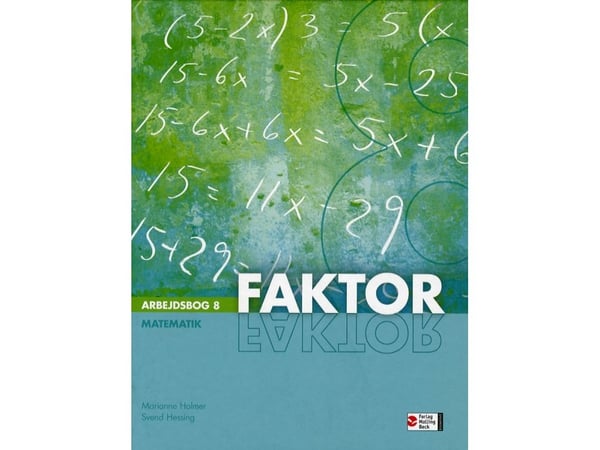 Faktor 8, arbeidsbok, 4. utg. | Marianne Holmer, Svend Hessing | Språk: Dansk