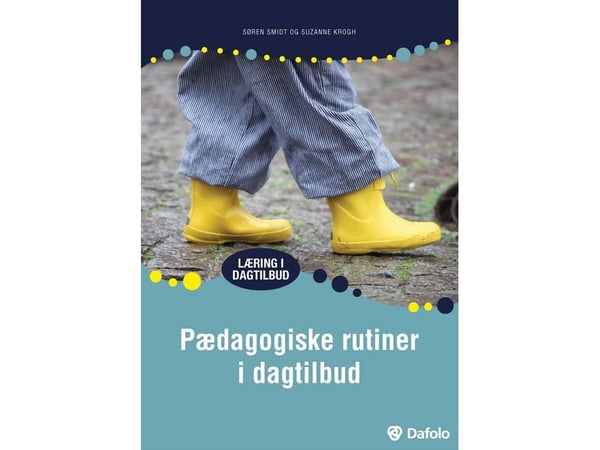 Pedagogiske rutiner i barnehagen | Søren Smidt og Suzanne Krogh | Språk: Dansk