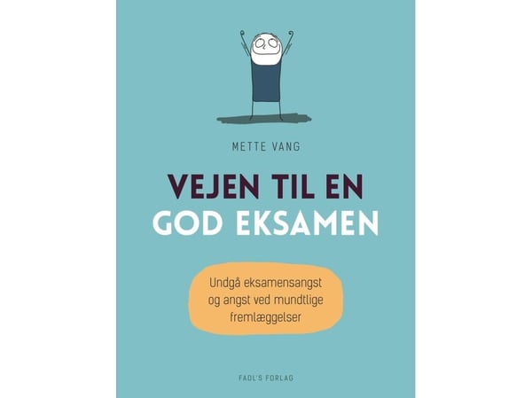 Veien til en god eksamen | Mette Vang | Språk: Dansk Veien til en god eksamen | Mette Vang | Språk: Dansk