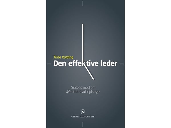 Den effektive lederen | Trine Kolding | Språk: Dansk