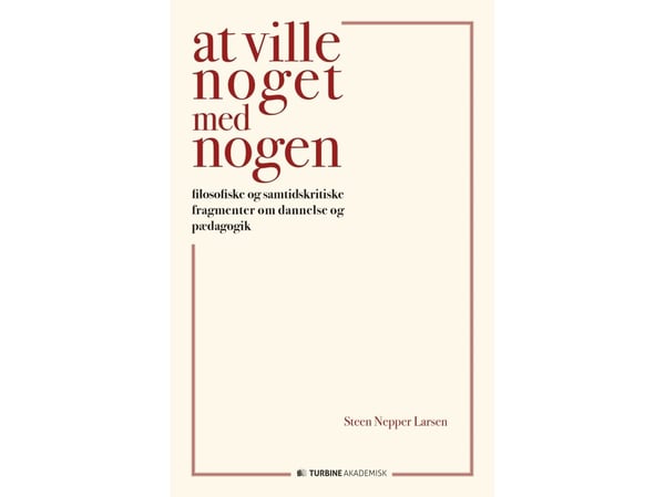 Å ville noe med noen | Steen Nepper Larsen | Språk: Dansk
