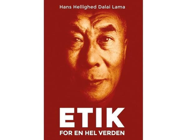 Etikk for en hel verden | Hans Hellighet Dalai Lama | Språk: Dansk