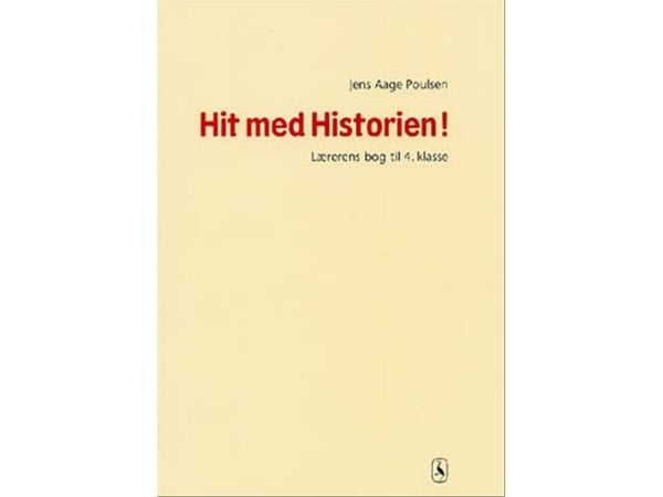 Hit med Historien! 4. kl., lærerens bok | Jens Aage Poulsen | Språk: Dansk