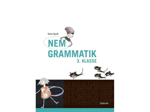 Nem grammatik 3. klasse | Karen Agnild | Språk: Danska Nem grammatik 3. klasse | Karen Agnild | Språk: Danska