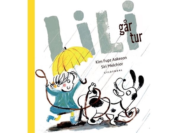 Lili går tur | Kim Fupz Aakeson; Siri Melchior | Språk: Dansk